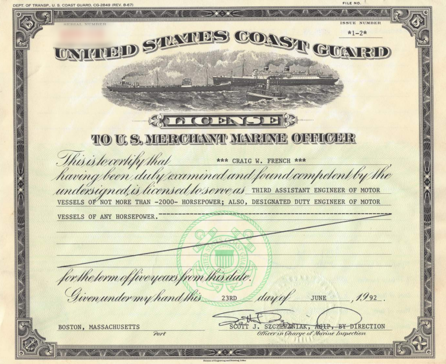 United States Coast Guard license to U.S. Merchant Marine Officer, issued to Craig W.
      French at Boston, 23 June 1992, as Third Assistant Engineer of motor vessels of not more than
      2,000 horsepower.
